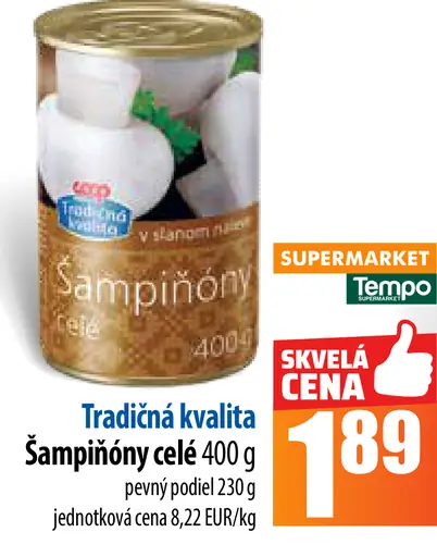 Tradičná kvalita Šampiňóny celé