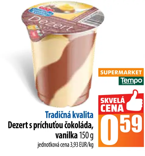 Dezert s príchuťou čokoláda, vanilka