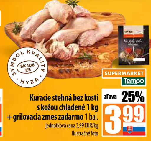 Hyza Kuracie stehná bez kosti s kožou chladené + grilovacia zmes zadarmo