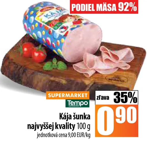 Kája šunka najvyššej kvality