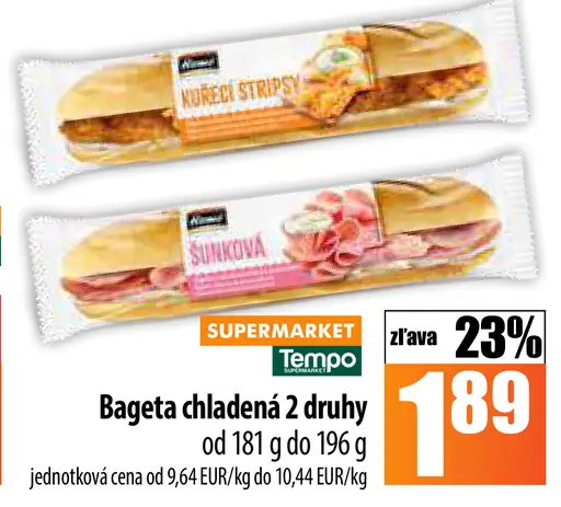 Bageta chladená 2 druhy