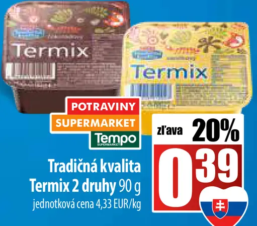 Termix 2 druhy
