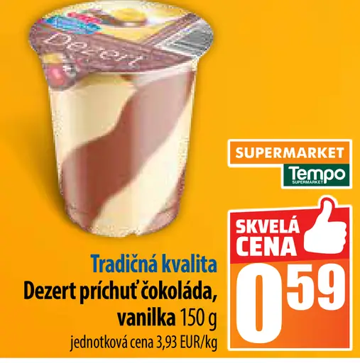 Tradičná kvalita Dezert príchuť čokoláda, vanilka