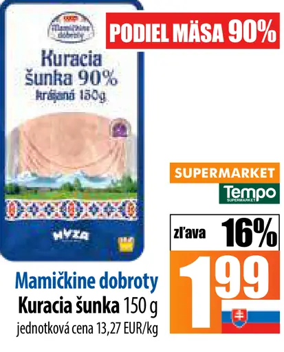 Mamičkine dobroty Kuracia šunka 90%