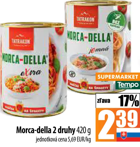 Tatranok Morca-della 2 druhy