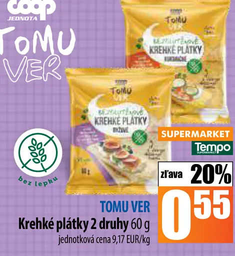 Tomu ver krehké plátky