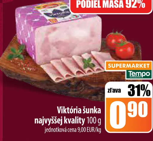 Victoria šunka najvyššej kvality
