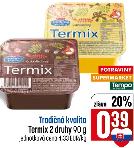 Termix 2 druhy