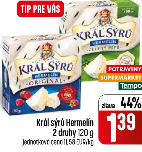 Kráľ Syrov Hermelín 2 druhy