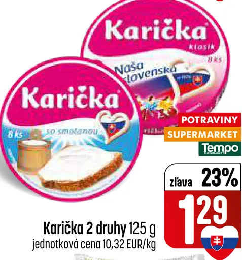 Karička tavený syr 2 druhy