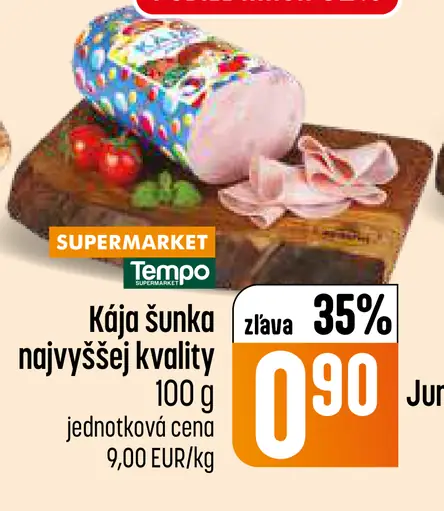Kája šunka najvyššej kvality
