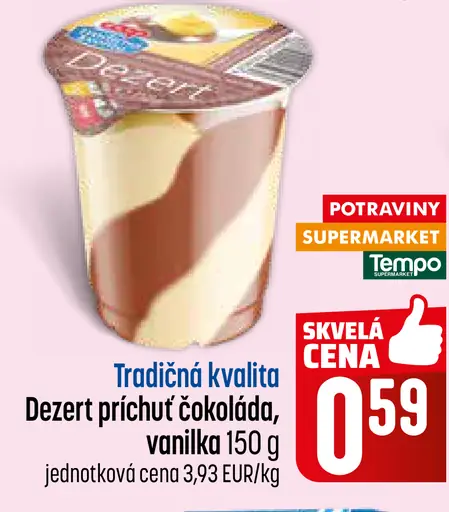 Dezert príchuť čokoláda, vanilka