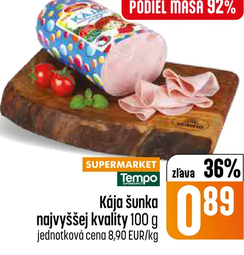 Kája šunka najvyššej kvality