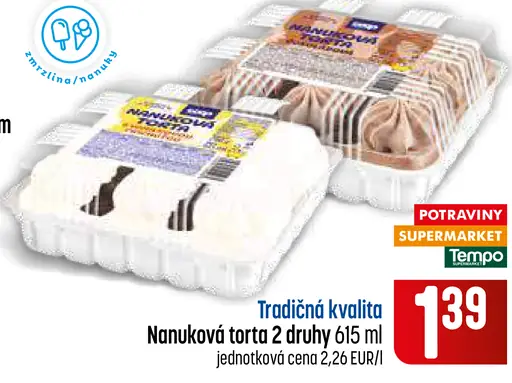 Tradičná kvalita Nanuková torta 2 druhy
