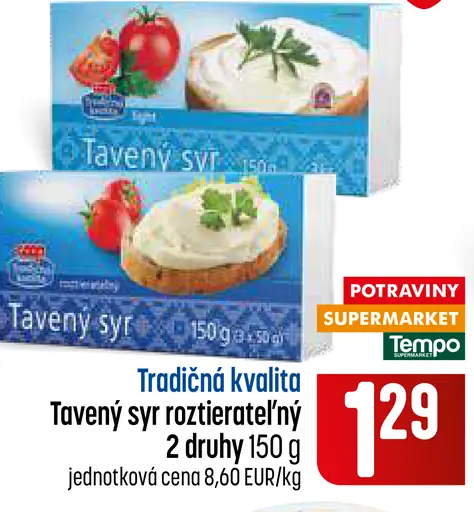 Tradičná kvalita Tavený roztierateľný syr 2 druhy