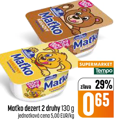 Maťko dezert mliečny rôzne druhy