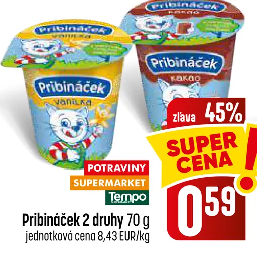Pribináček 2 druhy