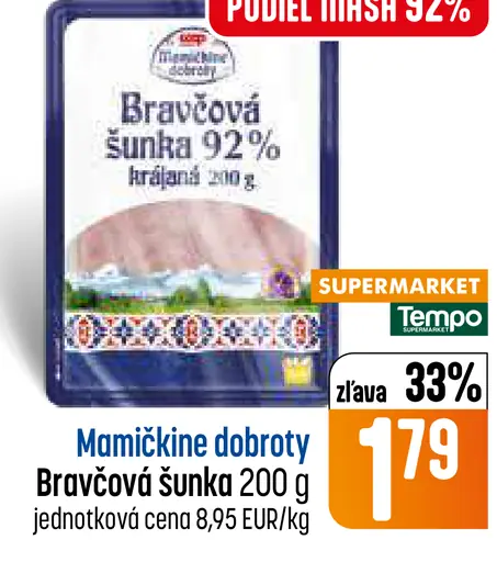 Mamičkine dobroty Bravčová šunka 92%