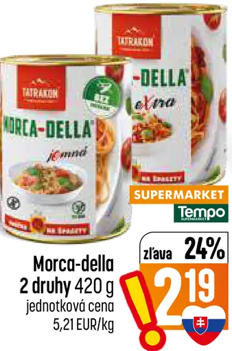 Tarascon Morca-della, 2 druhy