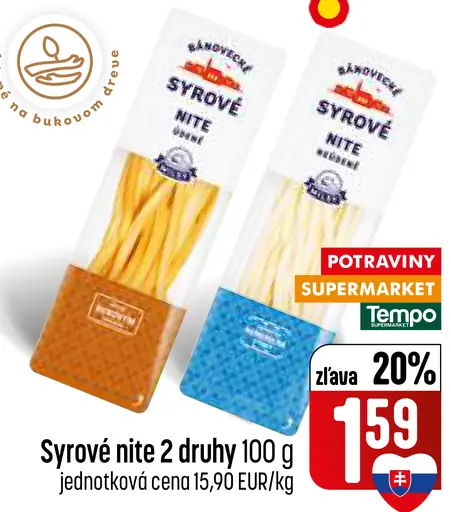 Syrové nite 2 druhy