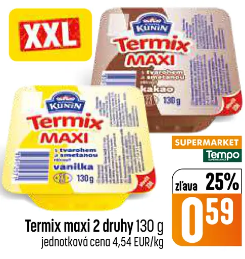 Kunín Termix maxi, 2 druhy