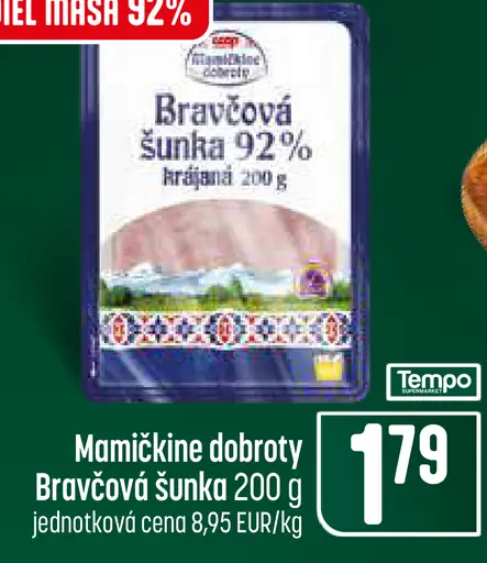 Mamičkine dobroty Bravčová šunka 92%