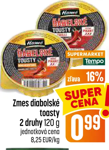 Hamé zmes diabolskej toasty, 2 druhy