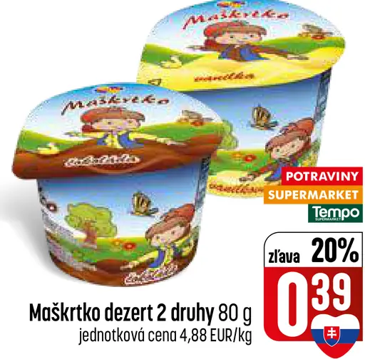 Maškrtníčko dezert – 2 druhy