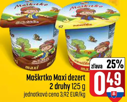 Maškrtko Maxi dezert – 2 druhy