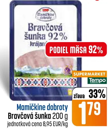 Mamičkine dobroty Bravčová šunka 92%