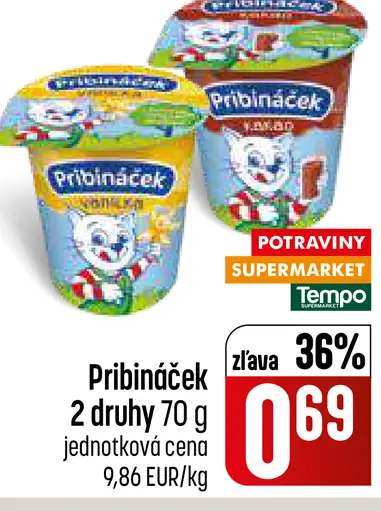 Pribináček 2 druhy