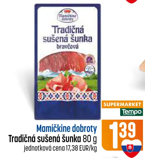 Mamičkine dobroty Tradičná sušená šunka