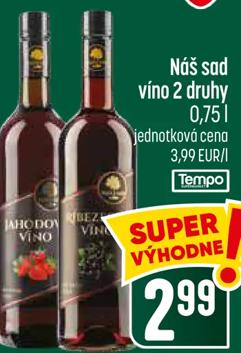 Náš sad víno, 2 druhy