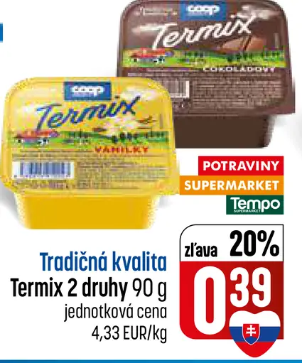Termix 2 druhy