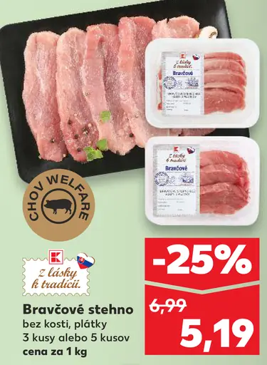 K Classic Bravčové stehno
