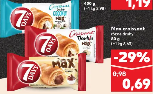 7 Days Max croissant