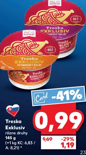 Treska Exkluziv rôzne druhy