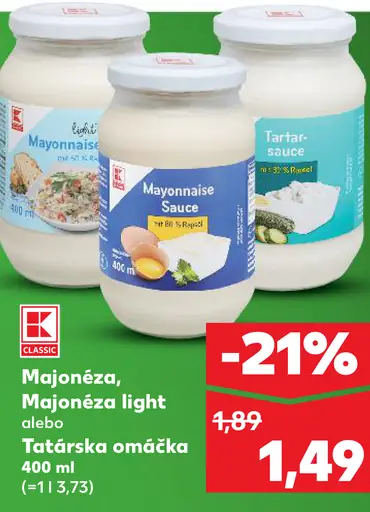 K-Classic Mayonéza, Majonéza light, Tatárska omáčka