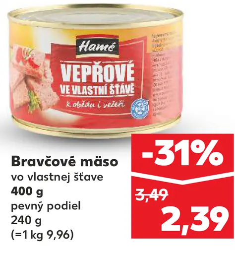 Hamé Bravčové mäso vo vlastnej šťave
