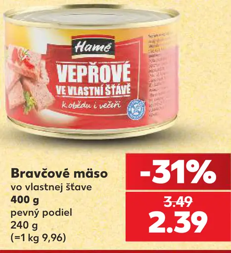 Hamé Bravčové mäso vo vlastnej šťave