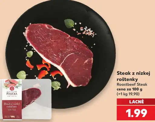 Steak z nízkej roštenky Roastbeef steak