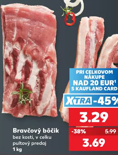 Bravčový bôčik bez kosti, v celku – cena s Kaufland Card