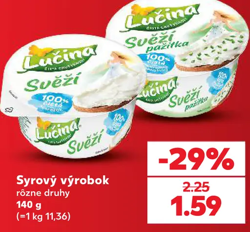 Lučina Syrový výrobok, rôzne druhy