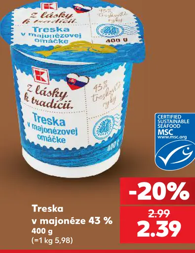Z lásky k tradícii Treska v majonéze 43 %