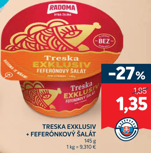 Radoma Treska Exklusiv + Feferónkový šalát