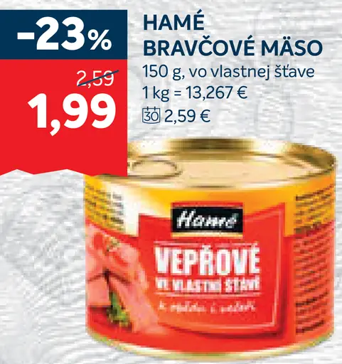 Hamé Bravčové mäso vo vlastnej šťave