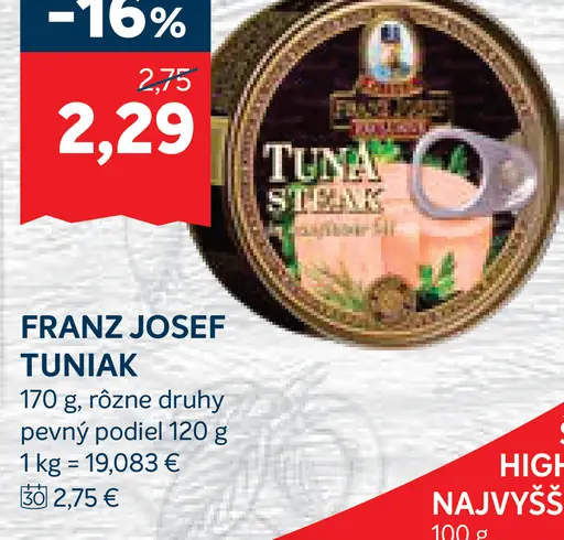 Franz Josef tuniak, rôzne druhy