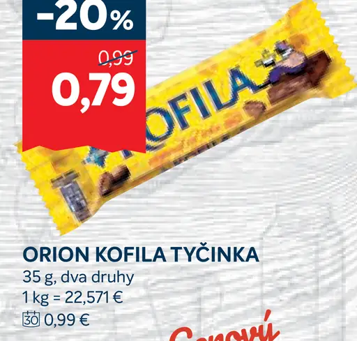 Orion Kofila tyčinka, dva druhy