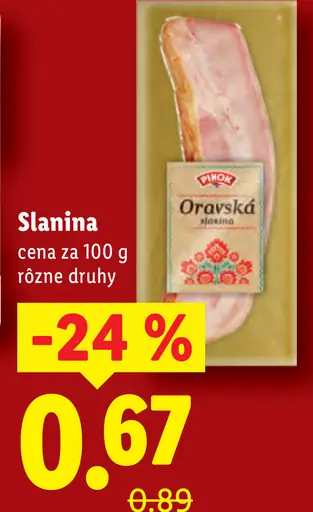 Pikok Slanina rôzne druhy