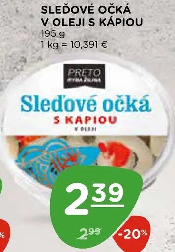 ŠLEDOVÉ OČKÁ V OLEJI S KÁPIOU